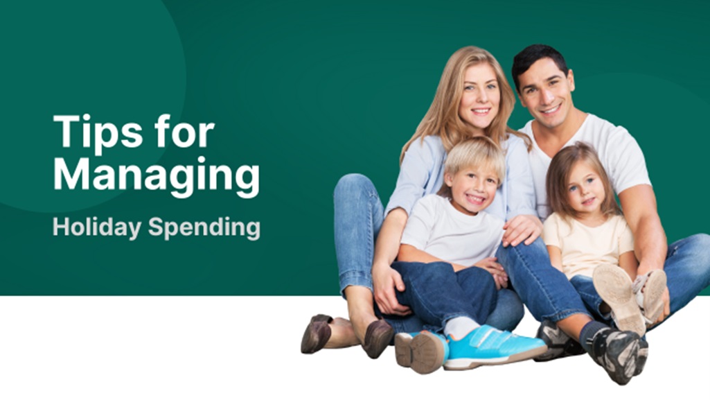 Tips for Managing Holiday Spending Holiday Spending